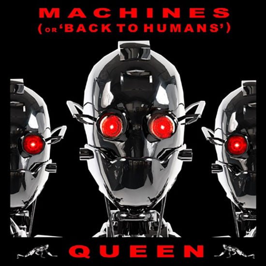 QUEEN Releases 'Machines (Or Back To Humans)' Digital Single